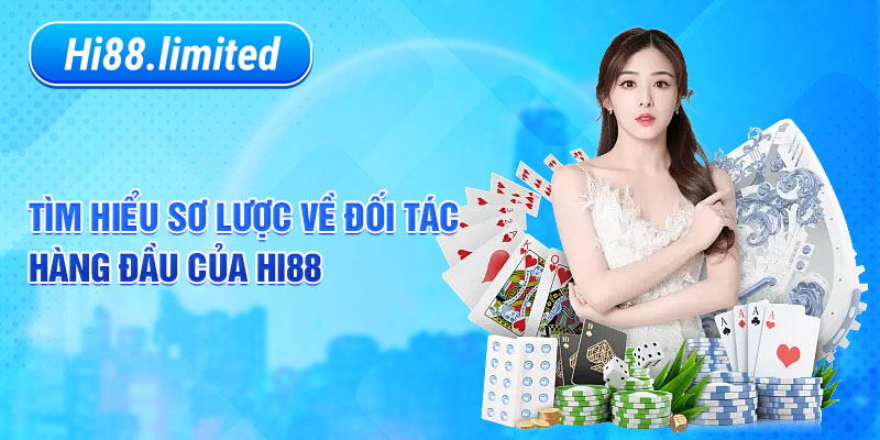 Đối tác hợp tác hàng đầu của Hi88