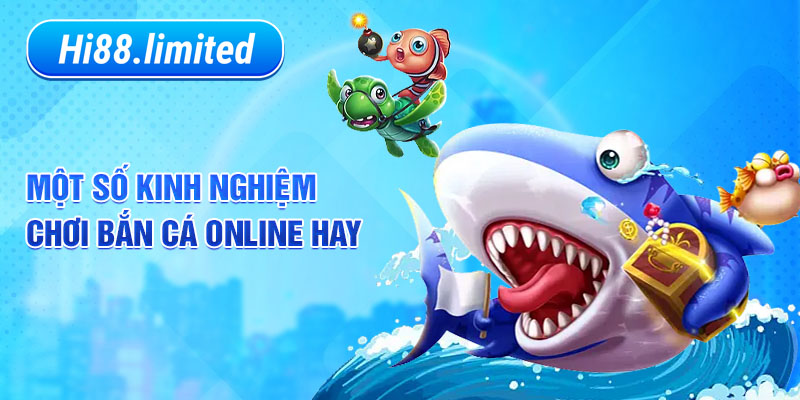 Hi88 chia sẻ kinh nghiệm bắn cá online luôn thắng