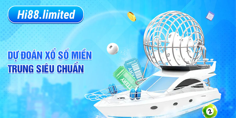 Dự đoán KQXSMT siêu chuẩn từ cao thủ Hi88