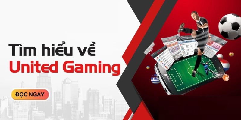 Tổng hợp các siêu phẩm hot có tại sảnh United Gaming